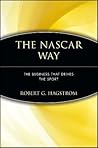 The NASCAR Way: The Business That Drives the Sport