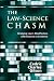 The Law-Science Chasm: Bridging Law's Disaffection with Science as Evidence