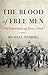 The Blood of Free Men: The Liberation of Paris, 1944