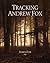 Tracking Andrew Fox