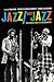 Jazz/Not Jazz: The Music an...