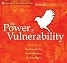 The Power of Vulnerability by Brené Brown