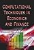 Computational Techniques in Economics and Finance (Studies in Financial Optimization and Risk Management)