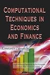 Computational Techniques in Economics and Finance (Studies in Financial Optimization and Risk Management)
