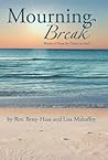Mourning Break: Words of Hope for Those in Grief