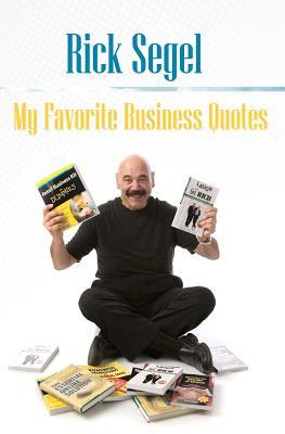 My Favorite Business Quotes: That inspire, motivate and rekindle the fire of imagination
