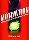 Motivation: Powerful Motivators that Will Turbo-Charge Your Workforce Motivation: Powerful Motivators that Will Turbo-Charge Your Workforce