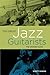 The Great Jazz Guitarists by Scott Yanow
