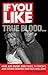 If You Like True Blood: Here Are Over 200 Films, TV Shows, and Other Oddities