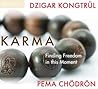 Karma: Finding Freedom in This Moment