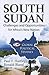 South Sudan: Challenges and Opportunities for Africa's New Nation (Global Political Studies)