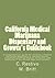 California Medical Marijuana Dispensary and Grower's Guidebook: A comprehensive guide for creating a medical marijuana dispensary, growing medical ... a patient in the current legal environment.
