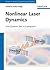 Nonlinear Laser Dynamics: From Quantum Dots to Cryptography (Annual Reviews of Nonlinear Dynamics and Complexity (VCH))