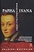 Papisa Ivana by Donna Woolfolk Cross