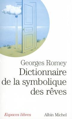 Dictionnaire de la symbolique des rêves (Espaces Libres - Psychologie)