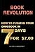 Book Revolution: How to Pub...