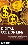 Digital Code of Life: How Bioinformatics is Revolutionizing Science, Medicine, and Business Digital Code of Life: How Bioinformatics is Revolutionizing Science, Medicine, and Business