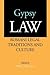 Gypsy Law: Romani Legal Traditions and Culture