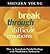 Break Through Difficult Emotions by Shinzen Young Break Through Difficult Emotions by Shinzen Young