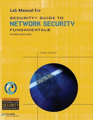 Lab Manual for Ciampa’s Security+ Guide to Network Security Fundamentals, 3rd (Test Preparation)