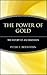 The Power of Gold: The History of an Obsession