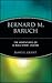 Bernard M. Baruch: The Adventures of a Wall Street Legend