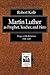 Martin Luther as Prophet, Teacher, and Hero by Robert Kolb