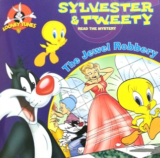 The Jewel Robbery (Sylvester & Tweety, #4)