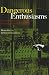 Dangerous Enthusiasms: E-go...