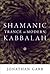 Shamanic Trance in Modern Kabbalah by Jonathan Garb