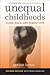 Unequal Childhoods by Annette Lareau Unequal Childhoods by Annette Lareau