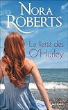 La fierté des O'Hurley by Nora Roberts