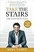 Take the Stairs: 7 Steps to Achieving True Success