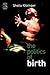 The Politics of Birth by Sheila Kitzinger