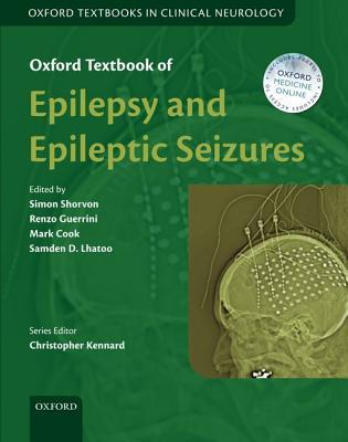 Oxford Textbook of Epilepsy and Epileptic Seizures (Oxford Textbooks in Clinical Neurology)