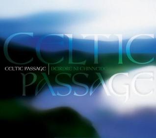 Celtic Passage: A Musical Journey to the Depths of the Celtic Spirit