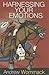 Harnessing Your Emotions by Andrew Wommack Harnessing Your Emotions by Andrew Wommack