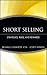 Short Selling: Strategies, Risks, and Rewards
