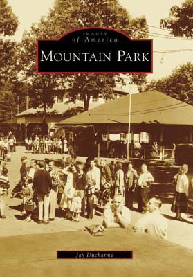 Mountain Park (Images of America: Massachusetts)