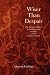Wiser Than Despair: The Evo...