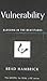 Vulnerability: Blessing in the Beatitudes (Gospel for Real Life)