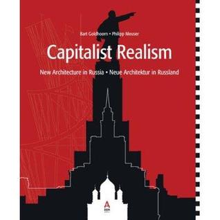 CAPITALIST REALISM: New Architecture in Russia