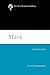Mark: A Commentary (The New Testament Library)