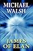 James of Elan by Michael Walsh