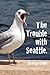 Trouble with Seattle by George Lowe