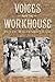 Voices from the Workhouse by Peter Higginbotham