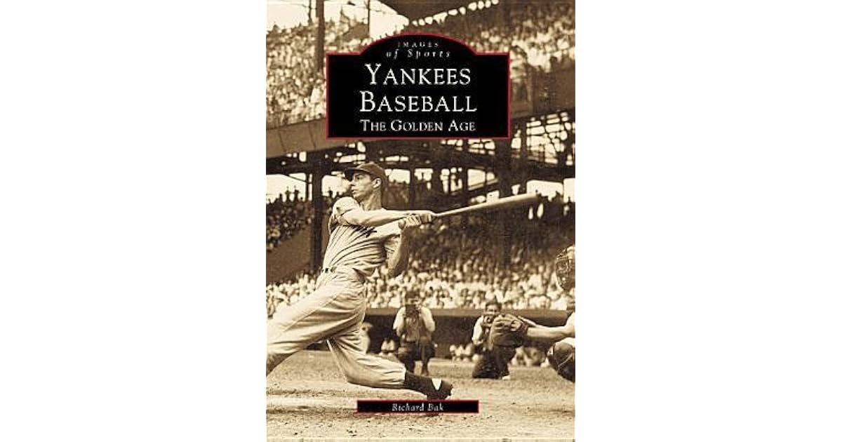 Yankees Baseball The Golden Age, New York by Richard Bak