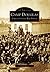 Camp Douglas: Chicago's Civil War Prison (Images of America: Illinois)