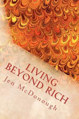 Living Beyond Rich: The Playbook of How to Live Your Life Without Financial Stress, Fear, or Pain (Paperback)