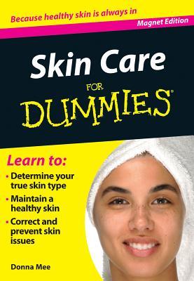 Skin Care for Dummies: Because Healthy Skin is Always In (Fingertip Books for Dummies)